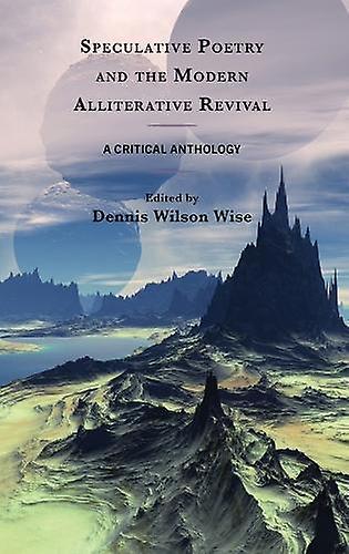 Speculative Poetry And The Modern Alliterative Revival Paperback Book