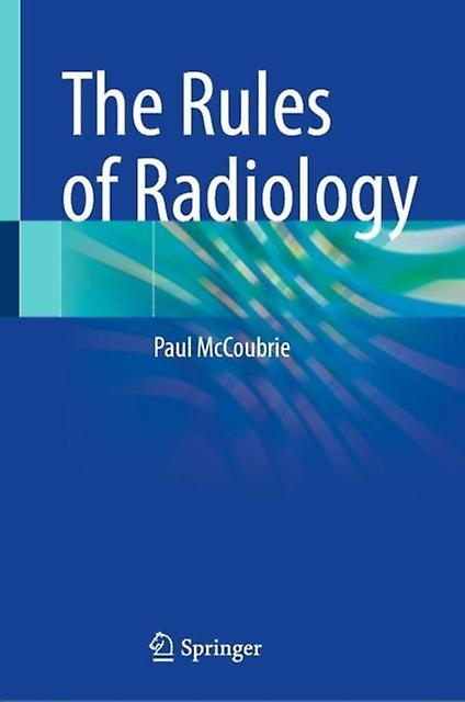 The Rules Of Radiology by Paul McCoubrie Paperback Book