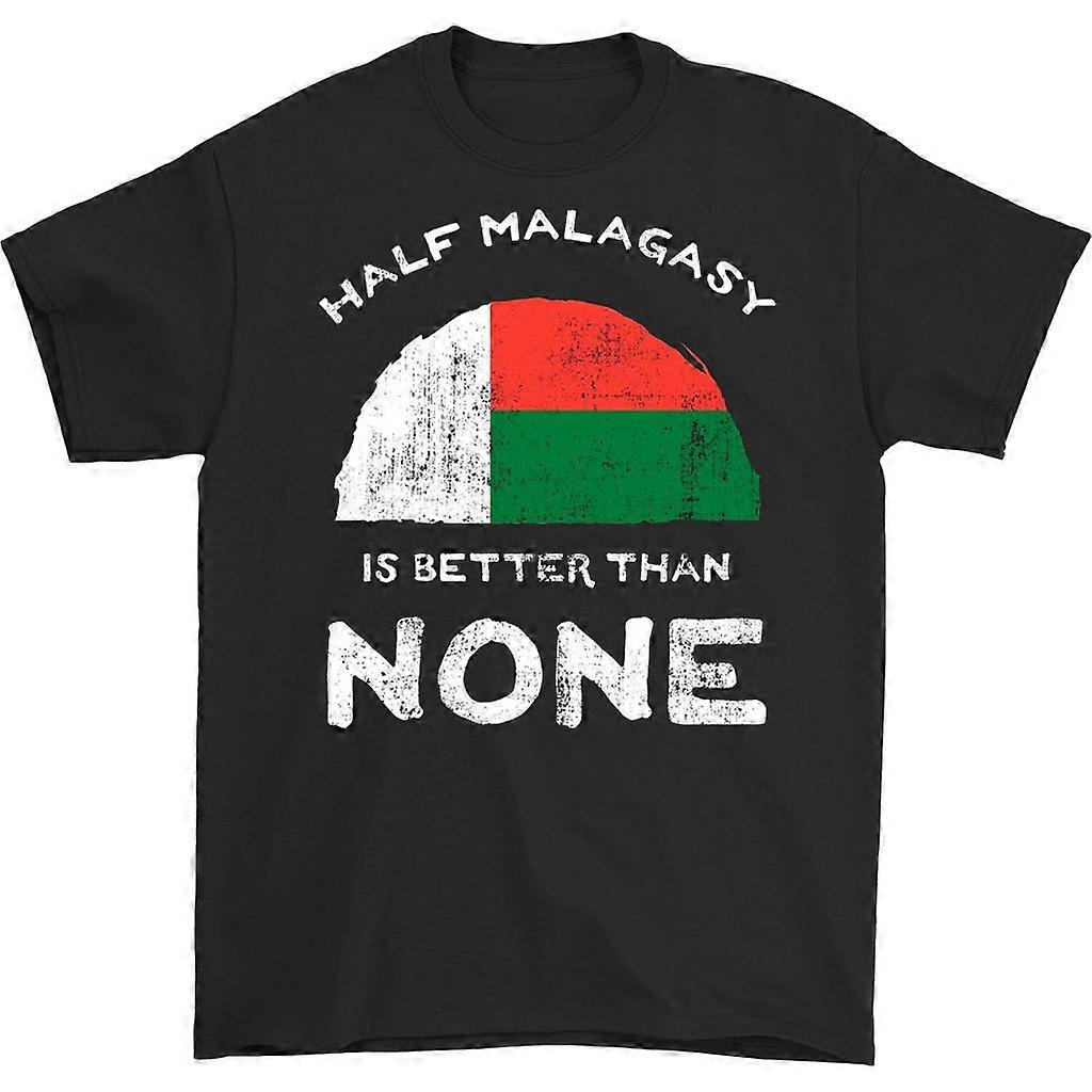 Half Malagasy Is Better Than None T-shirt