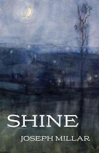 Shine by Joseph Millar Paperback Book