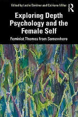Exploring Depth Psychology and the Female Self