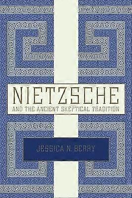 Nietzsche and the Ancient Skeptical Tradition