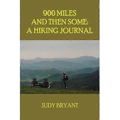900mi. and Then Some: a Hiking Journal