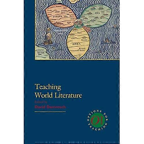 Teaching World Literature (Options for Teaching)