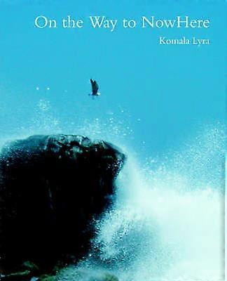 On the Way to NowHere