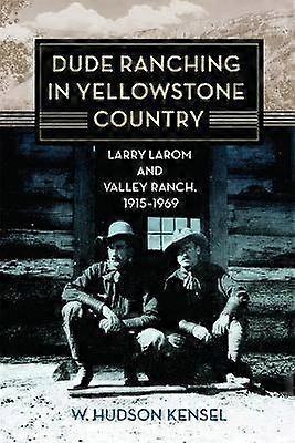 Dude Ranching i Yellowstone Country