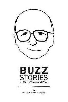 Buzz Stories at Thirty Thousand Feet
