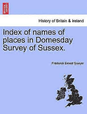 Index of names of places in Domesday Survey of Sussex
