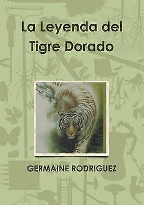 La Leyenda Del Tigre Dorado