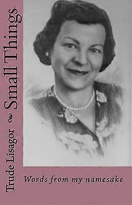 Pequeñas cosas Palabras de mi tocayo