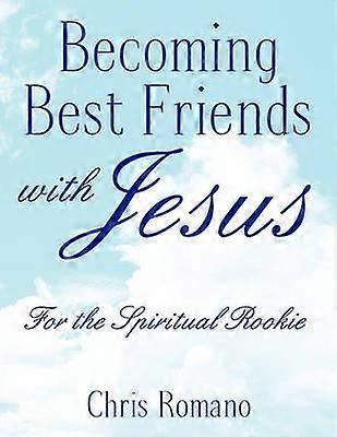 Becoming Best Friends with Jesus