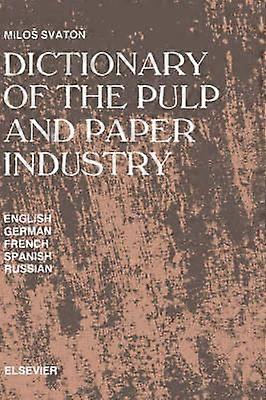 Dictionary of the Pulp and Paper Industry
