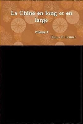 La Chine En Long Et En Large Vol.1