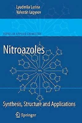 Nitroazoles: Synthesis Structure and Applications