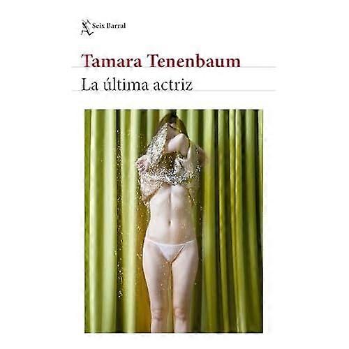 Ultima Actriz (Novela) / the Last Actress (A Novel)