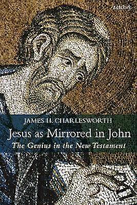 Jesus as Mirrored in John