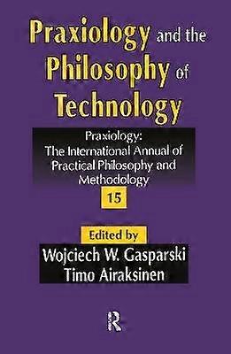 Praxiology and the Philosophy of Technology