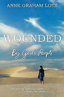 Wounded by God's People