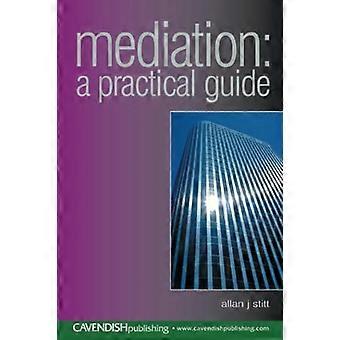 La médiation : un guide pratique