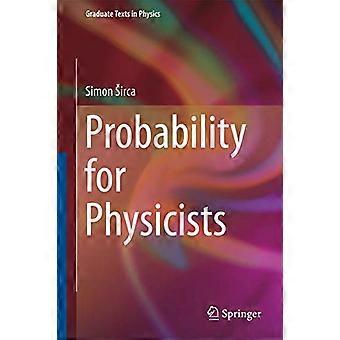 Waarschijnlijkheid voor natuurkundigen: 2016 (Graduate Texts in Physics)
