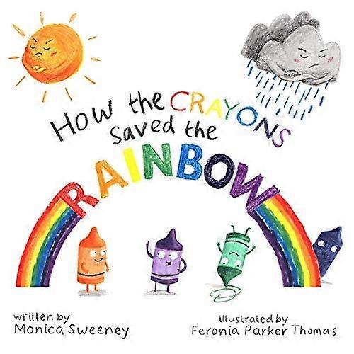 How the Crayons Saved the Rainbow