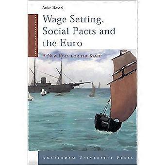 Wage Setting Social Pacts and the Euro A New Role for the State