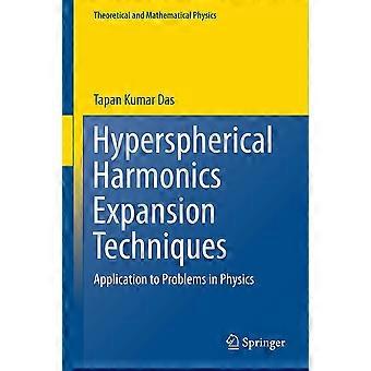 Hyperspherical harmonics expansion techniques application to problems in physics