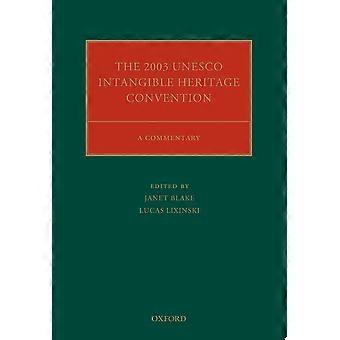 The 2003 unesco intangible heritage convention a commentary
