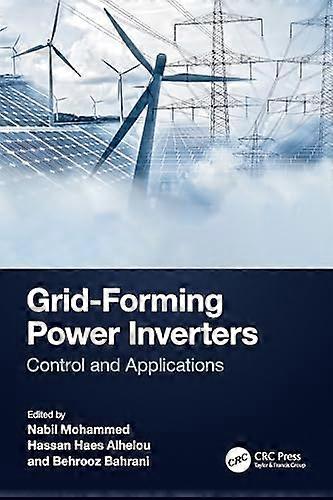 Grid Forming Power Inverters Control and Applications
