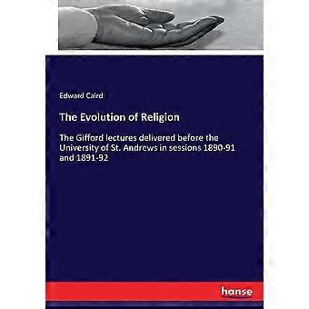 The Evolution Of Religionthe Gifford Lectures Delivered Before The University Of - Edward Caird - Paperback - en Book