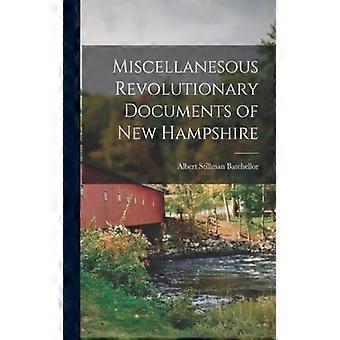 Miscellanesous Revolutionary Documents Of New Hampshire - Albert Stillman Batchellor - Paperback - English Book - History