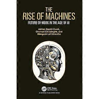 The Rise of Machines Future of Work in the Age of AI