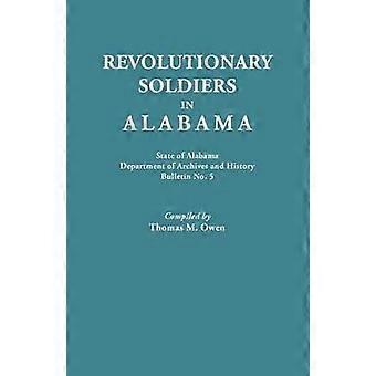 Revolutionary Soldiers in Alabama. State of Alabama Department of Archives and History. Bulletin No. 5