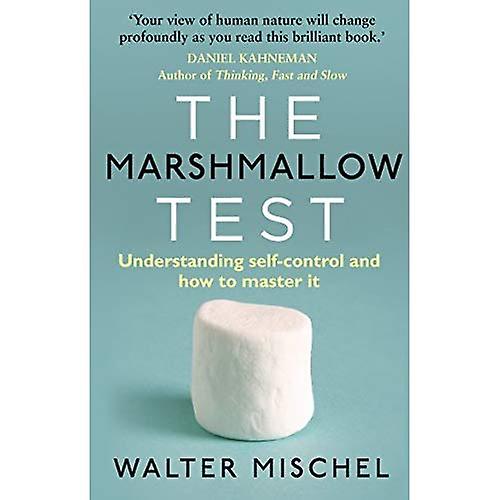 The Marshmallow Test: Understanding Self-control and How To Master It