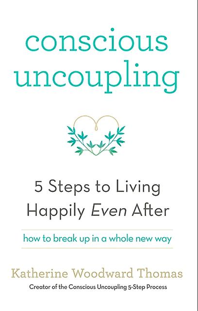 Conscious Uncoupling - Katherine Woodward Thomas - Separation and divorce: advice and issues - Hodder & Stoughton - Paperback