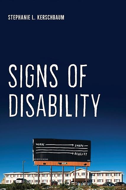 Signs Of Disability by Stephanie L. Kerschbaum Paperback