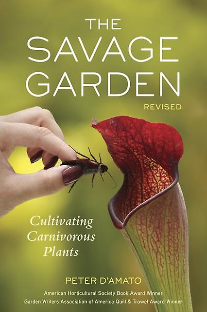 Savage Garden Revised - Peter D'Amato - Gardening: plants and cultivation guides - Random House USA Inc - Paperback