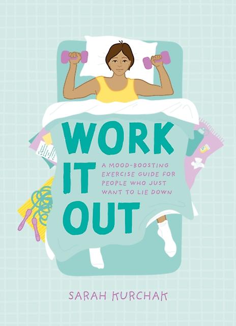 Work It Out by Sarah Kurchak Hardback Book