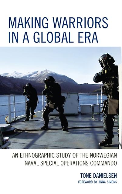 Making Warriors In A Global Era by Tone Danielsen Paperback Book