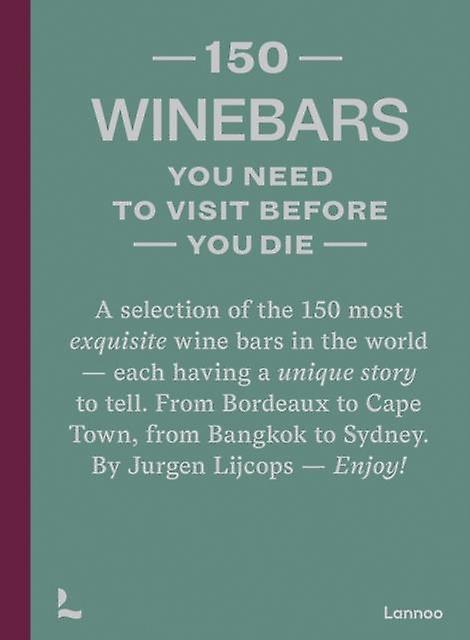 150 Wine Bars You Need To Visit Before You Die by Jurgen Lijcops Paperback Book