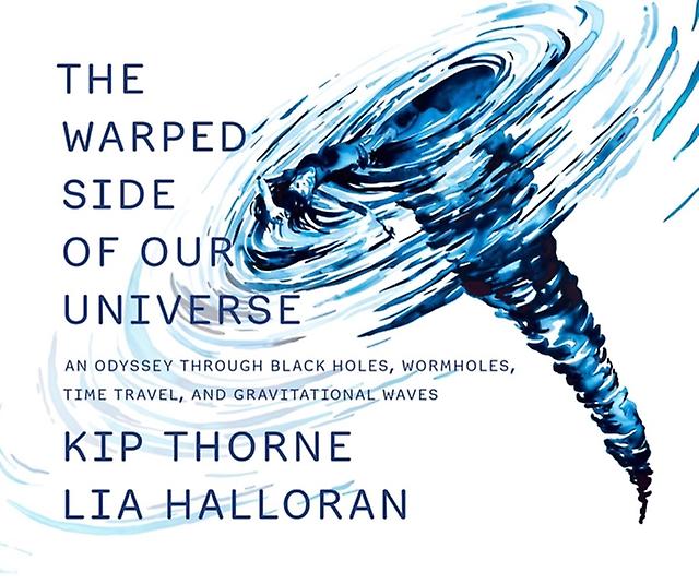 The Warped Side Of Our Universe by Kip Thorne Hardback Book