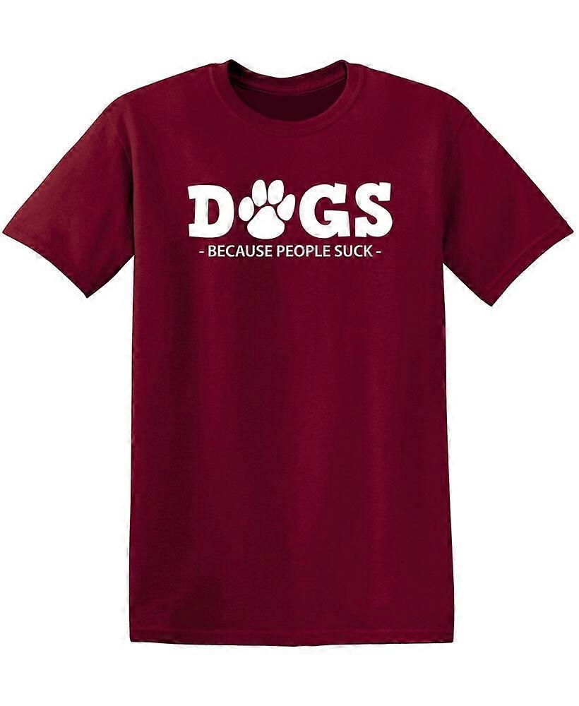 Dogs Because People Suck Sarcastic Humor Graphic Novelty Funny T Shirt Style 611
