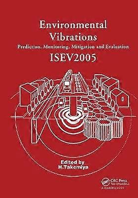 Environmental Vibrations: Prediction Monitoring Mitigation and Evaluation