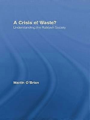A Crisis of Waste?