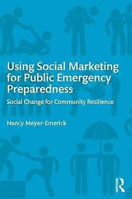 Using Social Marketing for Public Emergency Preparedness