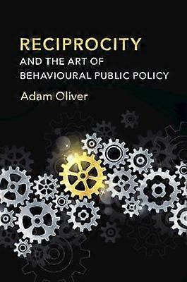 Reciprocity and the Art of Behavioural Public Policy