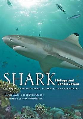 Shark Biology and Conservation - Essentials for Educators Students and Enthusiasts