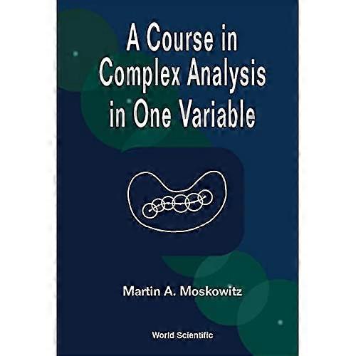Course in Complex Analysis in One Variable, a
