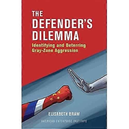 The Defender's Dilemma: Identifying and Dettering Gray-Zone Aggression