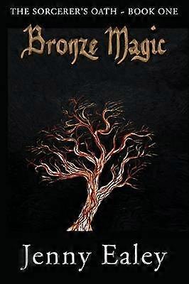 Bronze Magic Sorcerer's Oath Book 1 1